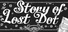 Story of the Lost Dot