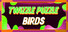 Twizzle Puzzle: Birds