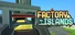 Factory Islands