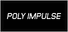 POLY IMPULSE