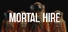 MORTAL HIRE