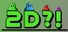 2D?!