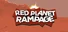 Red Planet Rampage