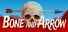 Bone and Arrow
