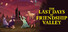 The Last Days of Friendship Valley