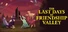 The Last Days of Friendship Valley