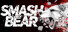 Smash Bear