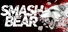 Smash Bear