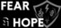 Fear & Hope
