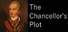 The Chancellor's Plot