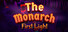 The Monarch: First Light