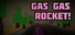 Gas Gas Rocket!