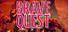 Brave Quest