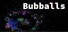 Bubballs