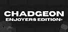 Chadgeon: Enjoyers Edition+