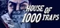 House of 1000 Traps