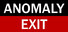 Anomaly Exit
