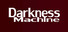 Darkness Machine