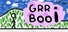 GRR BOO I