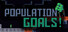 Population Goals!