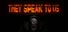 They Speak To Us