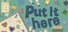 Put it here