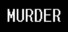 Murder