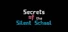 Secrets of the Silent School