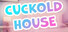 Cuckold House