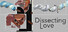 Dissecting Love