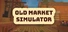 Old Market Simulator
