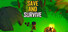 Save and Survive