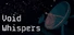 Void Whispers