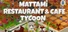 Mattami Restaurant & Cafe Tycoon