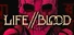 Life // Blood