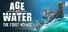 Age of Water: The First Voyage