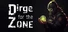 Dirge For The Zone