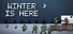 Winter is here