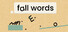 Fall Words