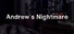 Andrew's Nightmare