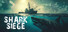 SHARK SIEGE - TOGETHER SURVIVAL