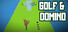 Golf & Domino