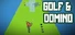 Golf & Domino