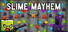 Slime Mayhem
