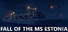 Fall Of The MS Estonia
