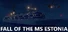 Fall Of The MS Estonia