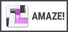 AMAZE!