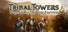 Tribal Towers - Siege of the Shifting Fortress