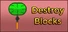 Destroy Blocks