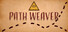 Path Weaver